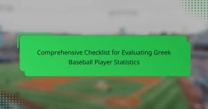 Comprehensive Checklist for Evaluating Greek Baseball Player Statistics