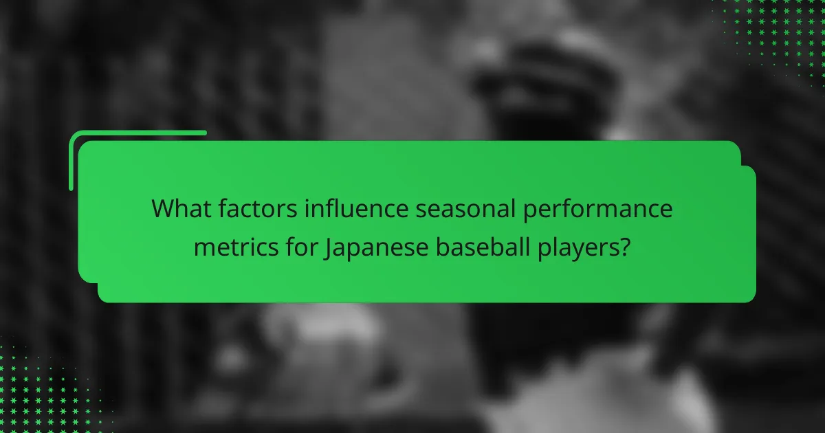 What factors influence seasonal performance metrics for Japanese baseball players?