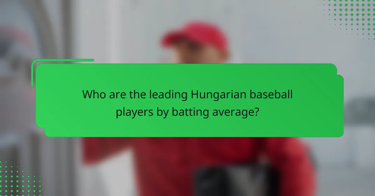 Who are the leading Hungarian baseball players by batting average?